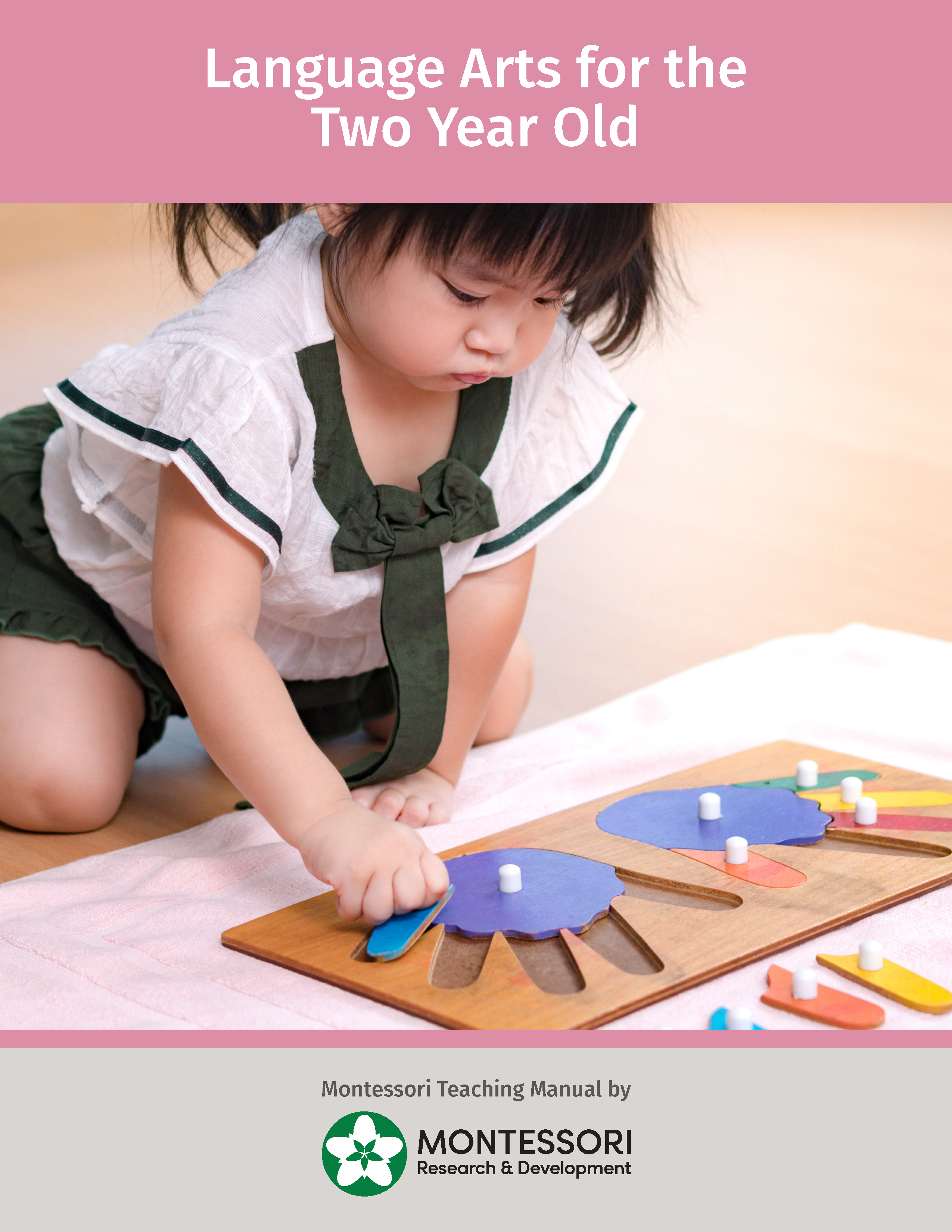 Montessori Infant & Toddler Language Arts for The Year Old Manual