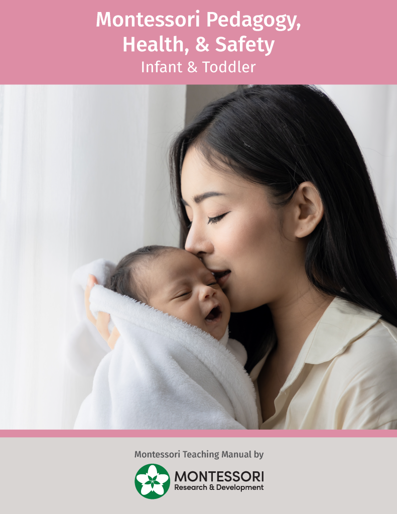 Montessori Pedagogy, Health & Safety Infant & Toddler Manual