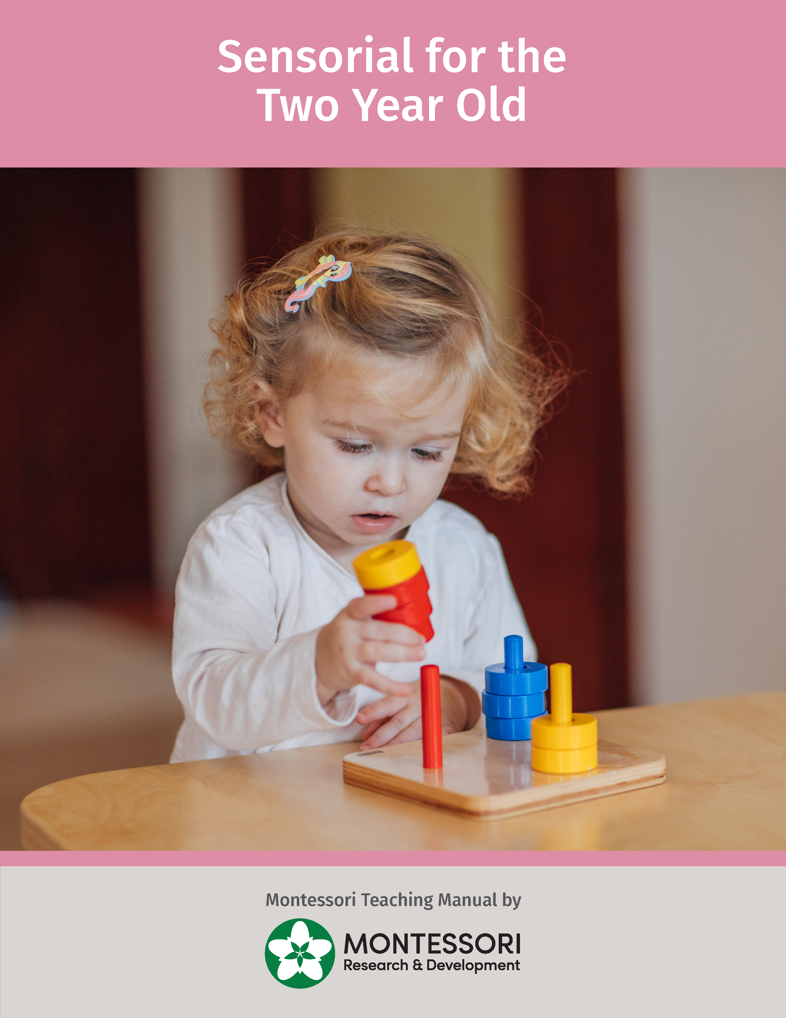 Montessori Infant & Toddler Sensorial for the Two Year Old Manual